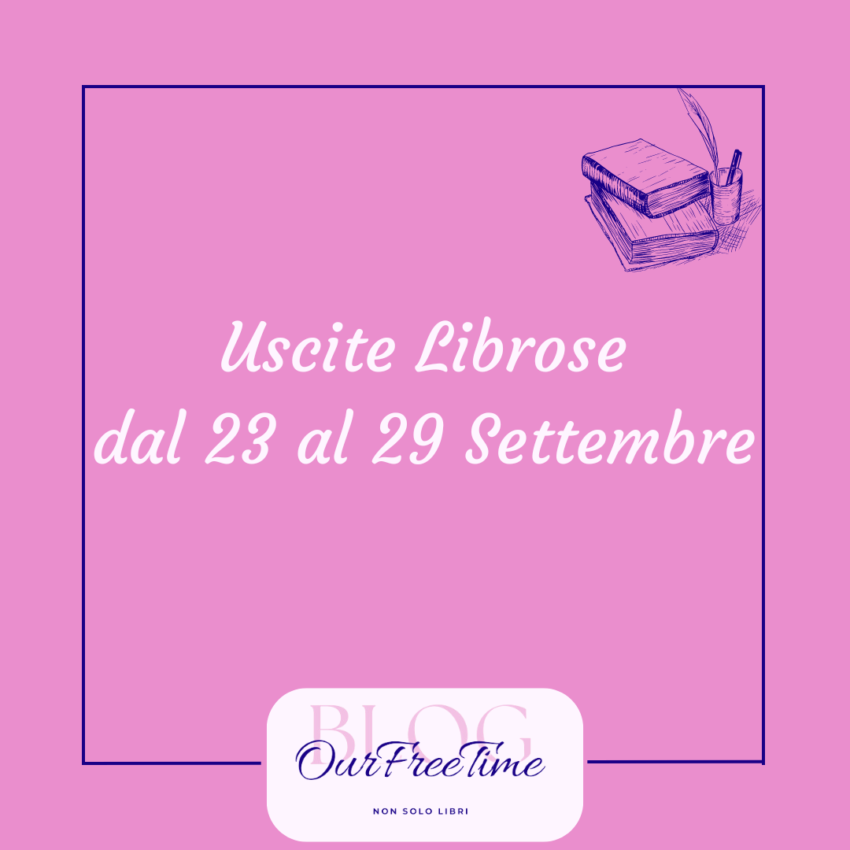 Uscite librose dal 23 al 29 settembre