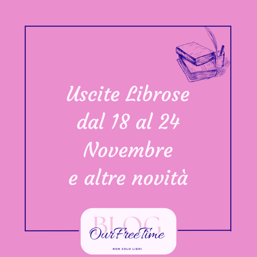 Uscite dal 18 al 24 novembre